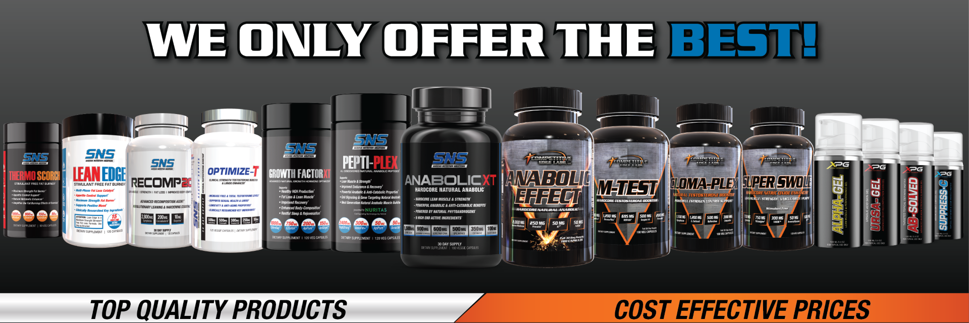 SNS ( Serious Nutrition Solutions ) , Competitive Edge Labs , Muscle Addiction , Xtreme Performance Gels , xpg